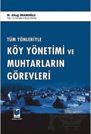 Tüm Yönleriyle Köy Yönetimi ve Muhtarların Görevleri