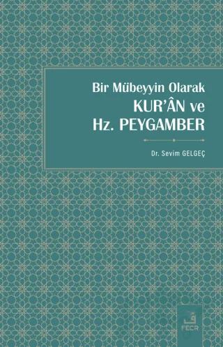 Bir Mübeyyin Olarak Kur'an ve Hz. Peygamber