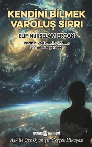 Kendini Bilmek Varoluş Sırrı