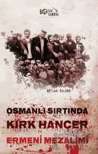 Osmanlı Sırtında Kırk Hançer