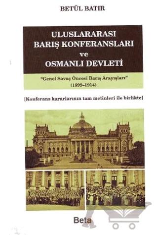 Uluslararası Barış Konferansları ve Osmanlı Devleti