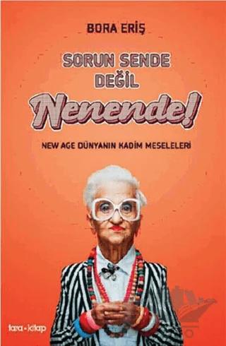 Sorun Sende Değil Nenende !