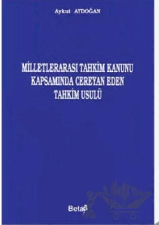 Milletlerarası Tahkim Kanunu Kapsamında Cereyan Eden Tahkim Usulü