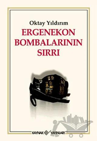 Ergenekon Bombalarının Sırrı