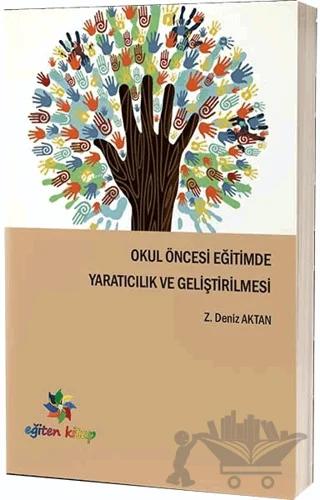 Okul Öncesi Eğitimde Yaratıcılık ve Geliştirilmesi