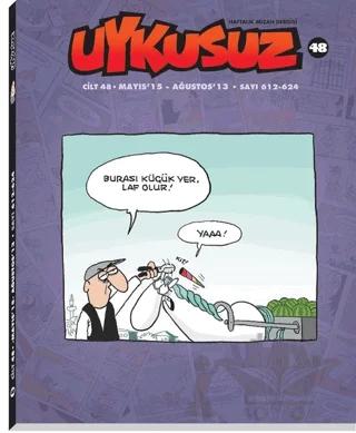 Uykusuz Dergisi Cilt: 48 Mayıs 15 - Ağustos 13 - Sayı 612-624