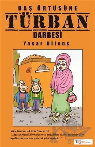 Baş Örtüsüne Türban Darbesi