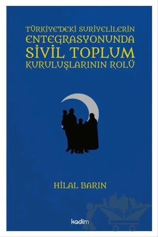 Türkiye'deki Suriyelilerin Entegrasyonunda Sivil Toplum Kuruluşlarının Rolü