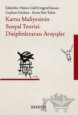 Kamu Maliyesinin Sosyal Teorisi: Disiplinlerarası Arayışlar