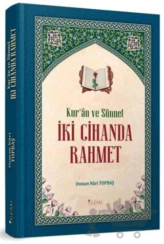 Kur'an ve Sünnet İki Cihanda Rahmet