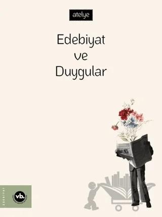 Edebiyat ve Duygular – Kolektif – Vakıfbank Kültür Yayınları kitap kapağı