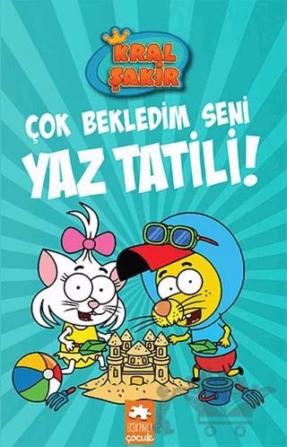 Çok Bekledim Seni Yaz Tatili! - Kral Şakir 11