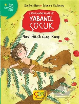 Lasco Mağaraları ve Yabanıl Çocuk - Nono Büyük Ayıya Karşı