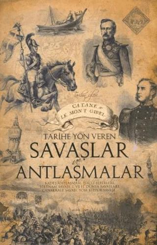 Tarihe Yön Veren Savaşlar ve Antlaşmalar