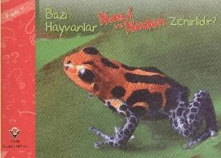 Bazı Hayvanlar Nasıl ve Neden Zehirlidir?