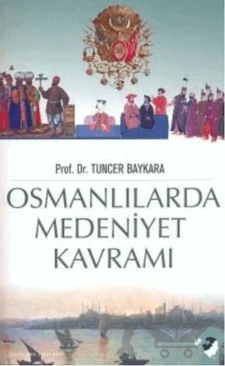 Osmanlılarda Medeniyet Kavramı
