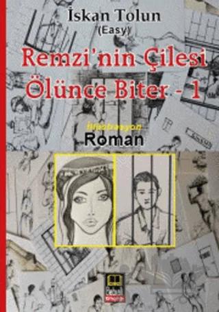 Remzi'nin Çilesi Ölünce Biter 1