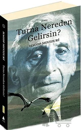 Turna Nereden Gelirsin?