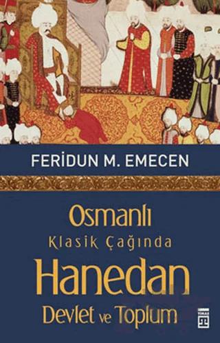 Osmanlı Klasik Çağında Hanedan Devlet ve Toplum