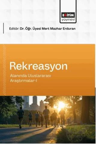 Rekreasyon Alanında Uluslararası Araştırmalar - 1