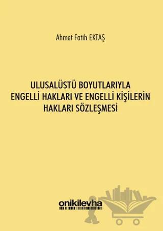 Ulusalüstü Boyutlarıyla Engelli Hakları ve Engelli Kişilerin Hakları Sözleşmesi