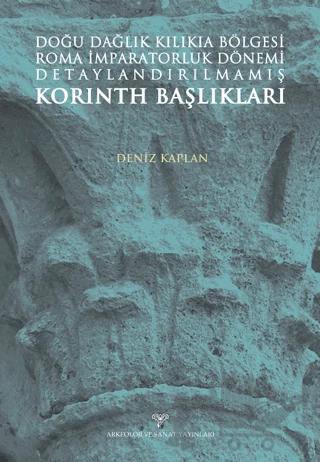 Doğu Dağlık Kilikia Bölgesi Roma İmparatorluk Dönemi Detaylandırılmamış Korinth Başlıkları