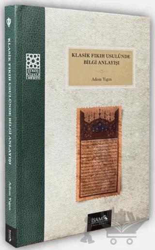 Klasik Fıkıh Usulünde Bilgi Anlayışı