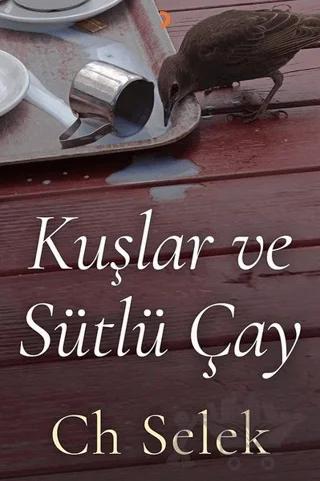 Kuşlar ve Sütlü Çay