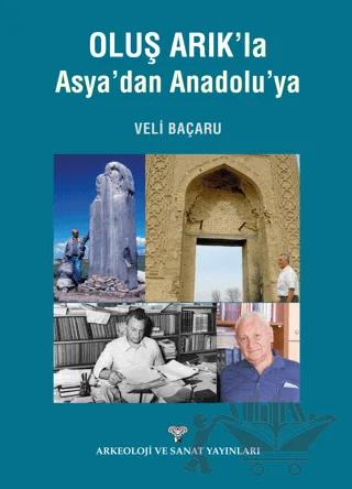 Oluş Arık'la Asya'dan Anadolu'ya