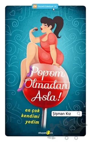 Popom Olmadan Asla