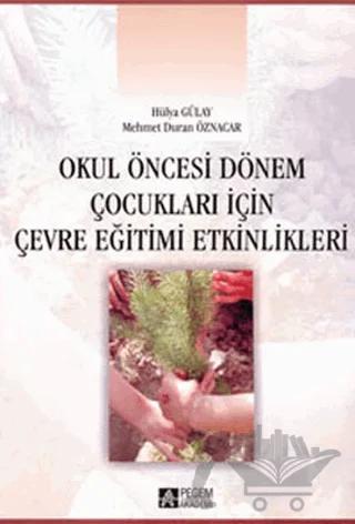 Okul Öncesi Dönem Çocukları için Çevre Eğitimi Etkinlikleri