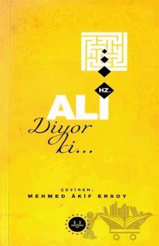 Hz. Ali Diyor ki…
