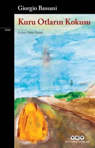 Kuru Otların Kokusu – Giorgio Bassani – Yapı Kredi Yayınları kitap kapağı