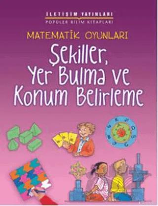 Matematik Oyunları - Şekiller, Yer Bulma ve Konum Belirleme