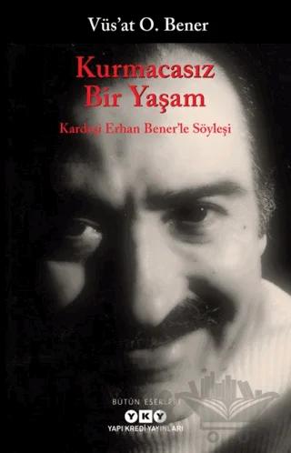 Kurmacasız Bir Yaşam – Vüs'at O. Bener – Yapı Kredi Yayınları kitap kapağı