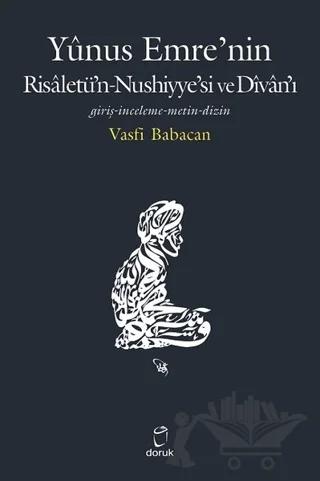 Yunus Emre’nin Risaletü’n-Nushiyye’si ve Divan’ı