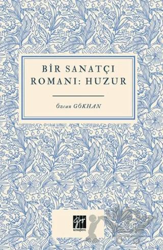 Bir Sanatçı Romanı Huzur