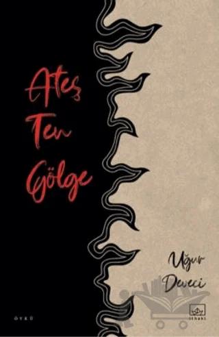 Ateş Ten Gölge