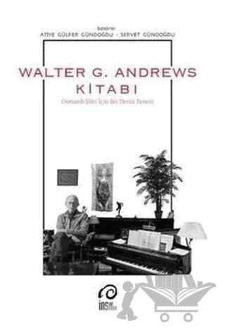 Walter G. Andrews Kitabı – Atiye Gülfer Gündoğdu, Servet Gündoğdu, Walter G. Andrews – İnsan Yayınları kitap kapağı