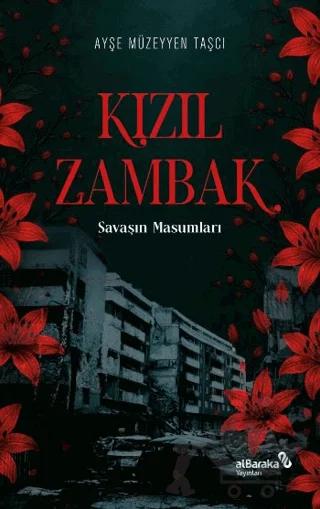 Kızıl Zambak: Savaşın Masumları