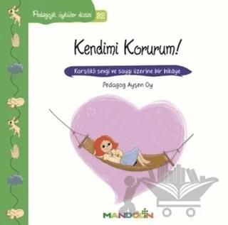 Pedagojik Öyküler Dizisi 32- Kendimi Korurum!