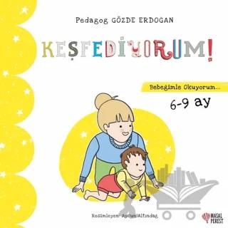 Keşfediyorum - Bebeğimle Okuyorum 6-9 Ay