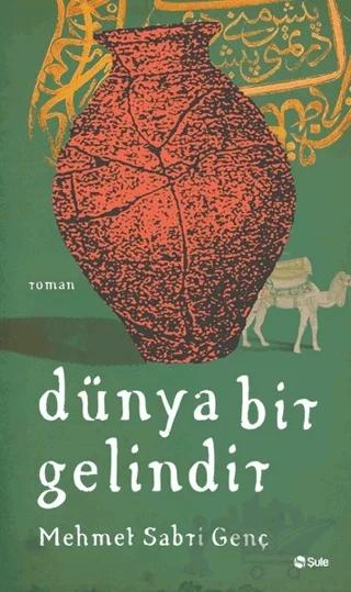 Dünya Bir Gelindir