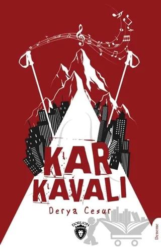 Kar Kavalı – Derya Cesur – Dorlion Yayınları kitap kapağı