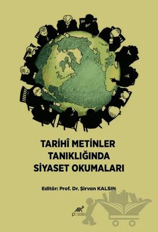Tarihi Metinler Tanıklığında Siyaset Okumaları