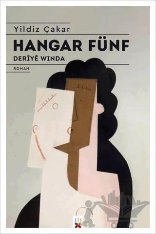 Hangar Fünf - Deriye Winda – Yıldız Çakar – Lis Basın Yayın kitap kapağı