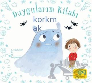Duygularım Kitabı - Korkmak – Stephanie Couturier – Çoki Yayınları kitap kapağı