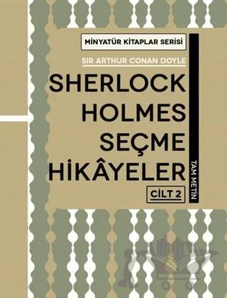 Sherlock Holmes Seçme Hikayeler Cilt 2 - Minyatür Kitaplar Serisi (Ciltli)