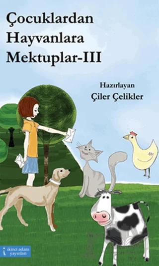 Çocuklardan Hayvanlara Mektuplar - 3