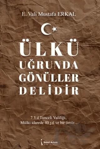 Ülkü Uğrunda Gönüller Delidir